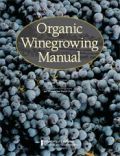 Organic Winegrowing Manual (Εγχειρίδιο βιολογικής καλλιέργειας οινικών ποικιλιών αμπέλου - Έκδοση στα αγγλικά)